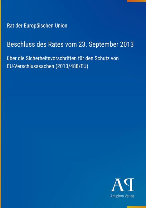 Rat der Europäischen Union, Beschluss vom 23.09.2013 über Sicherheitsvorschriften. Blaues Design mit Logo unten rechts.