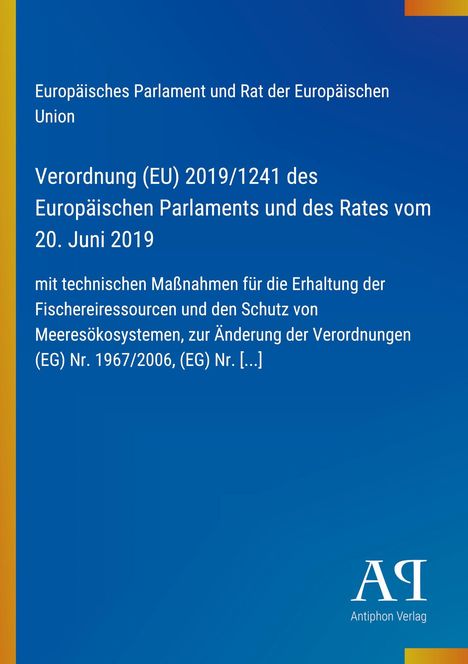 Titel: Verordnung (EU) 2019/1241 mit Maßnahmen zum Schutz von Fischereiresourcen und Meeresökosystemen. Logo unten.