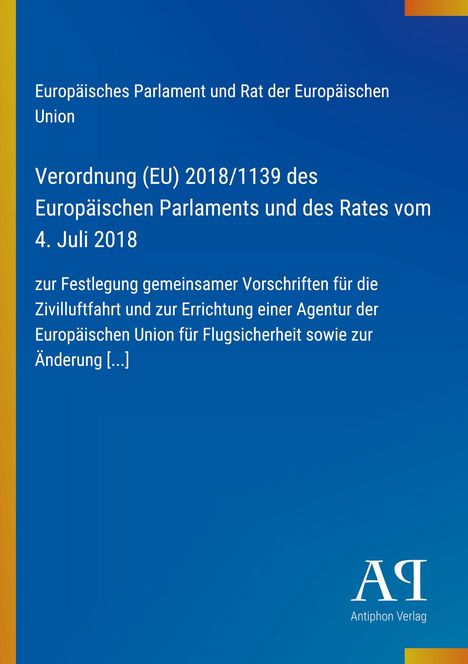 Verordnung (EU) 2018/1139 über Zivilluftfahrt. Blaues Cover mit gelbem Rand und Logo "AR Antiphon Verlag".