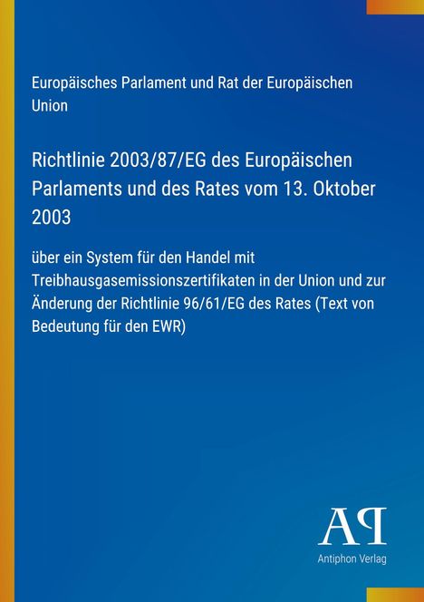 Richtlinie 2003/87/EG des Europäischen Parlaments, blaues Hintergrunddesign mit gelben Akzenten, Verlag Antiphon.