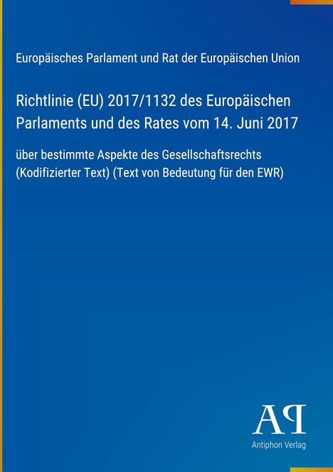 Text über Richtlinie (EU) 2017/1132 des EU-Parlaments. Blaues Cover mit Text. Logo des Antiphon Verlags.