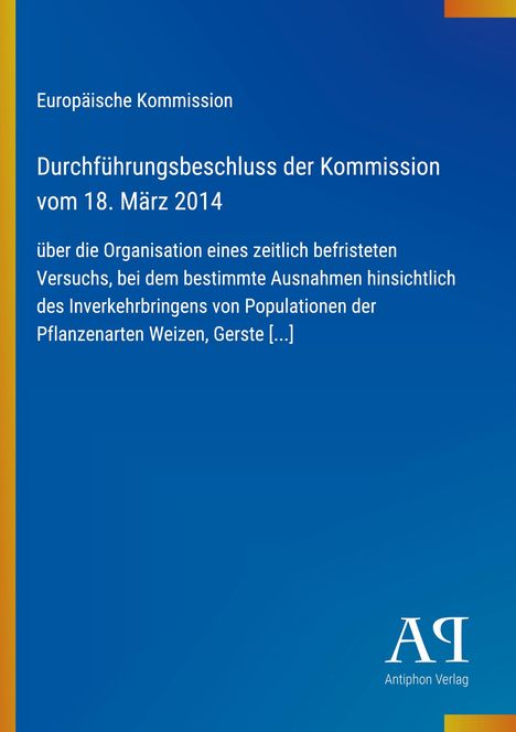 Titel über EU-Kommissionsbeschluss zu Weizen und Gerste. Blaues Design mit Logo "Antiphon Verlag" rechts unten.