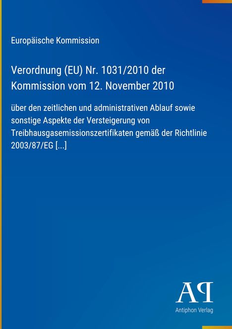 Europäische Kommission Verordnung (EU) Nr. 1031/2010. Blaues Cover, weiße Schrift. Logo des Antiphon Verlags unten rechts.