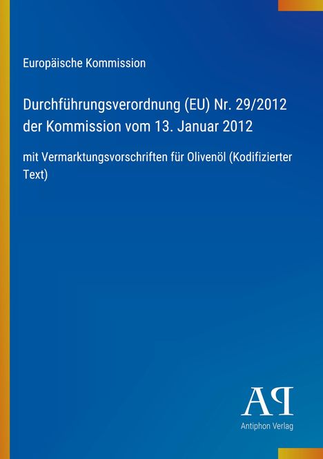 Text: Durchführung der Verordnung (EU) Nr. 29/2012 der Kommission zu Olivenöl. Blaues Cover, Schrift in Weiß.