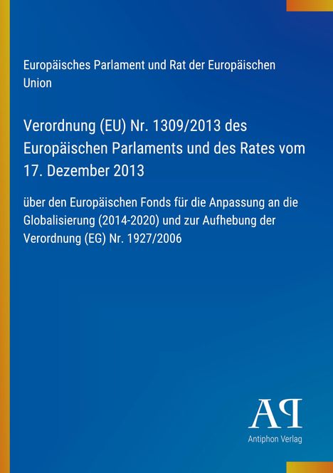 Europäisches Parlament und Rat der EU, Verordnung (EU) Nr. 1309/2013, blauer Hintergrund, gelber Rand links.