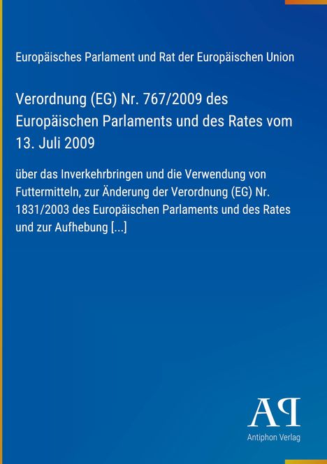 Titel: Verordnung (EG) Nr. 767/2009 des Europäischen Parlaments vom 13. Juli 2009. Blauer Hintergrund, weißer Text. Logo unten rechts.