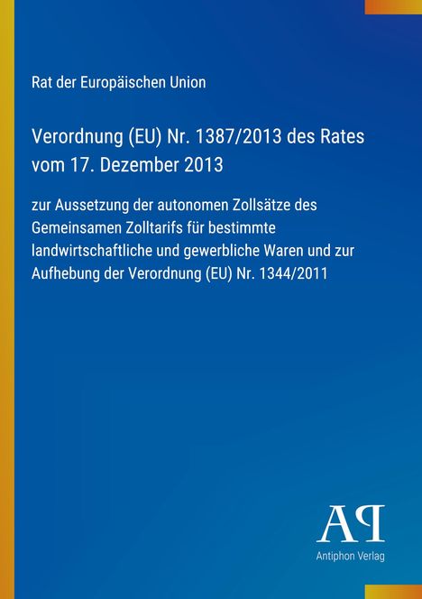Titel auf blauem Hintergrund: Verordnung (EU) Nr. 1387/2013 des Rates vom 17. Dezember 2013. Links gelber Streifen. Unten rechts ein Logo.