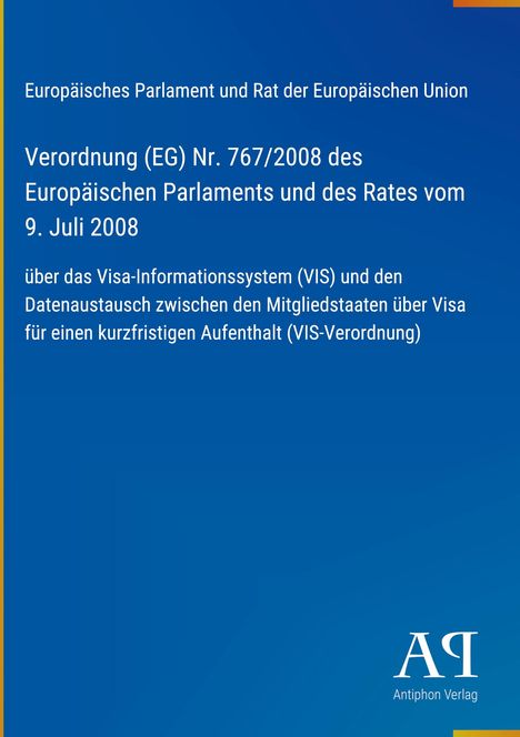 Text: Verordnung (EG) Nr. 767/2008 - Visa-Informationssystem. Hintergrund: Blau. Logo unten rechts: "AV".