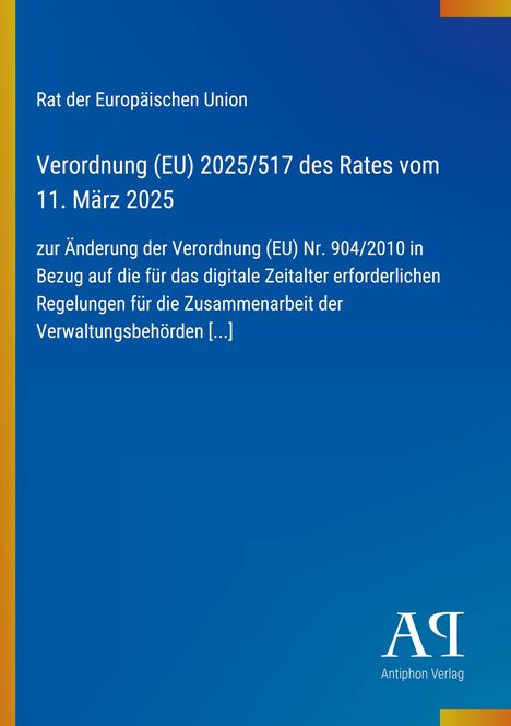 Text: Verordnung (EU) 2025/517 des Rates vom 11. März 2025. Blauer Hintergrund mit gelbem Rand. Logo: Antiphon Verlag.