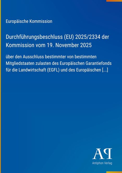 Europäische Kommission, Durchführungsbeschluss (EU) 2025/2334, blauer Hintergrund, Antiphon Verlag Logo.
