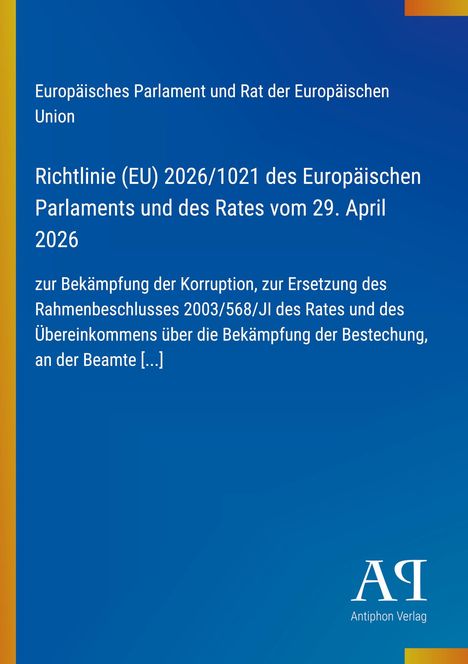 Richtlinie (EU) 2026/1021 zur Bekämpfung der Korruption. Blaues Cover mit gelben Akzenten und Logo unten rechts.