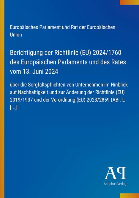 Berichtigung der Richtlinie (EU) 2024/1760 über Sorgfaltspflichten von Unternehmen. Blaues Design, "Antiphon Verlag" unten.