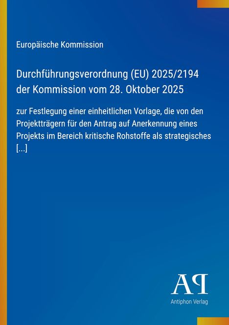 Europäische Kommission: Verordnung (EU) 2025/2194 vom 28. Okt. 2025. Einheitliche Vorlage für kritische Rohstoffe. Blaues Layout.
