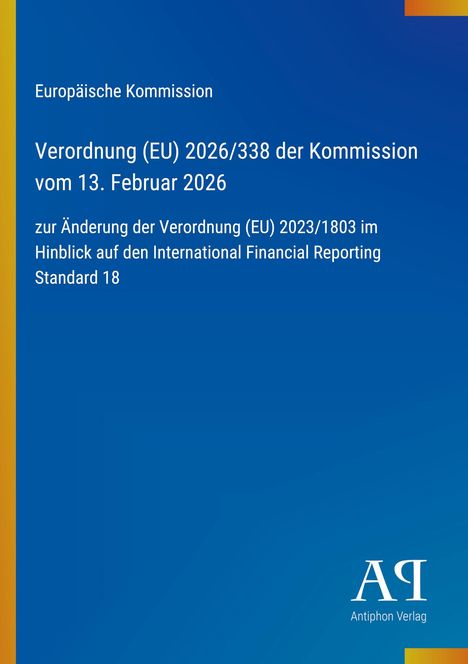 "Verordnung (EU) 2026/338. Änderung der Verordnung (EU) 2023/1803. Logo unten rechts: Antiphon Verlag."