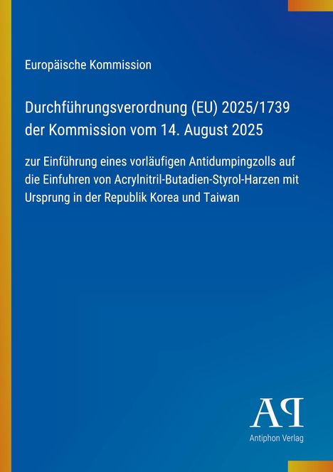Text: Durchführung einer vorläufigen Verordnung der Kommission zu Antidumpingzöllen. Ein blaues Design mit gelbem Rand.