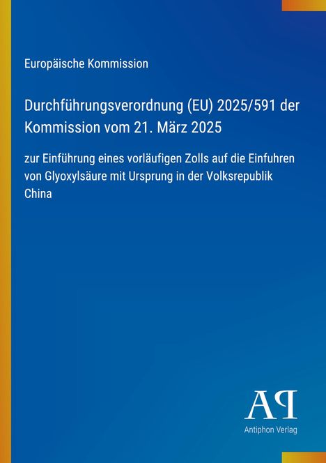 Text: Durchführungsverordnung (EU) 2025/591 vom 21. März 2025, Glyoxylsäure Einfuhrzoll, blaue Fläche, gelber Rand.