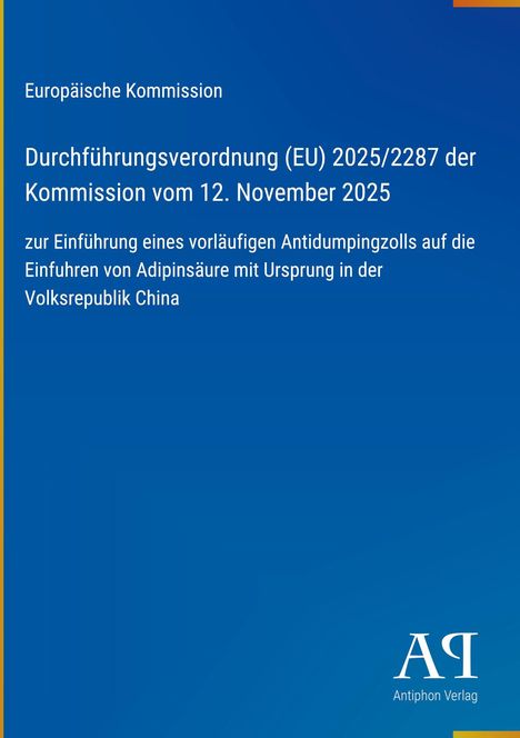 Durchführungsverordnung (EU) 2025/2287 zum Antidumpingzoll. Blaue Farbgebung, einfaches Design. Logo von Antiphon Verlag.