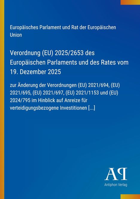 Text über EU-Verordnung 2025/2653, Parlamentsrat, 19. Dezember 2025. Ändert Verordnungen (EU) 2021/694, 695, 697, 1153.