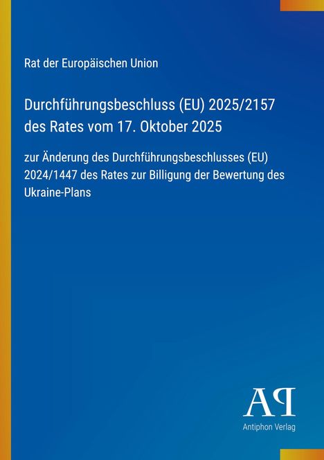 Rat der Europäischen Union, Durchführungsbeschluss (EU) 2025/2157 des Rates vom 17. Oktober 2025, blaues Layout.