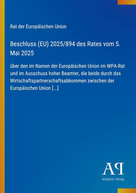 "Beschluss (EU) 2025/894 des Rates vom 5. Mai 2025. Blaue Seite, links gelber Streifen, Antiphon Verlag Logo unten."