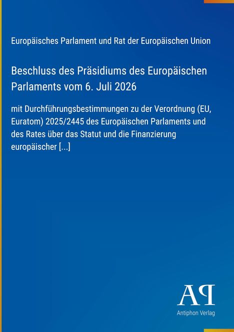 „Europäisches Parlament und Rat der Europäischen Union.“ Blaues Cover, unten rechts Logo „Antiphon Verlag“.