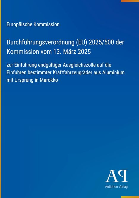 Text: Durchführungsgesetz (EU) 2025/500 zur Einführung endg. Zölle auf Aluminiumräder aus Marokko.  
Blauer Hintergrund, Logo unten rechts.