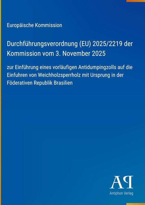 Europäische Kommission, Verordnung über Antidumpingzoll auf Weichholzsperrholz aus Brasilien, blauer Hintergrund.