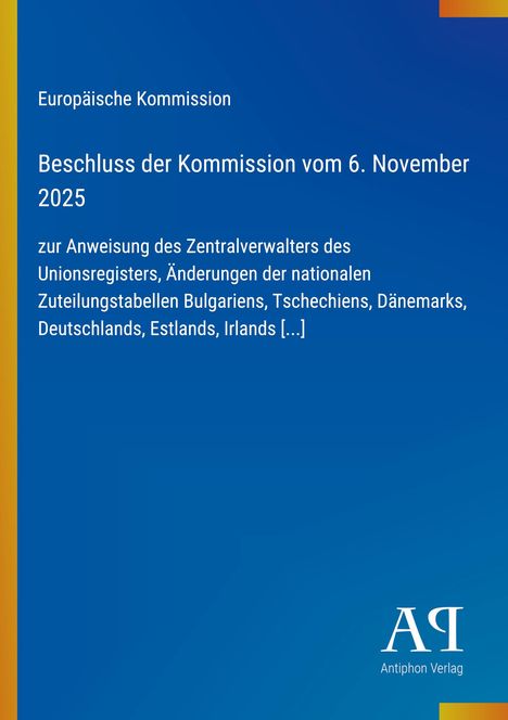 "Europäische Kommission: Beschluss vom 6. November 2025 zur Anweisung des Zentralverwalters. Blau mit gelbem Streifen."