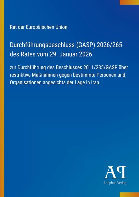 Rat der Europäischen Union. Entscheid über restriktive Maßnahmen im Iran. Kein visuelles Detail erwähnt.