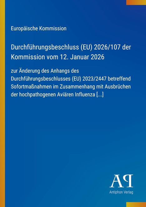 Blauer Hintergrund, gelbe Linie links. Text: EU-Kommission Beschluss 2026/107, Änderung von Maßnahmen gegen aviäre Influenza. Logo unten.