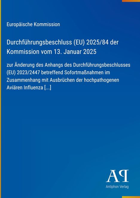 Europäische Kommission: Durchführungsbeschluss (EU) 2025/84, vom 13. Januar 2025. Blauer Hintergrund, Antiphon Verlag-Logo.