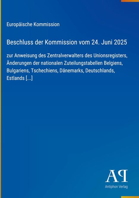 Text: Europäische Kommission, Beschluss vom 24. Juni 2025. Blaues Hintergrunddesign, unten rechts weißes Logo "Antiphon Verlag".