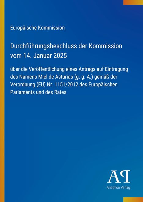 Text über einen EU-Kommissionsbeschluss zu "Miel de Asturias". Blaues Design, europäisches Thema, Logo unten rechts.