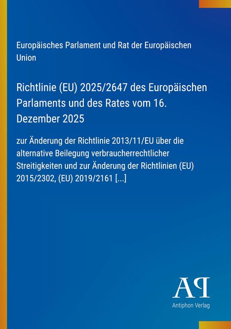 Europäisches Parlament und Rat der EU. Richtlinie (EU) 2025/2647 vom 16. Dezember 2025. Antiphon Verlag. Blaues Cover.