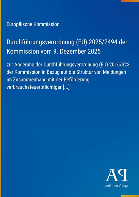 Europäische Kommission, Durchführungsverordnung (EU) 2025/2494, 9. Dezember 2025, Änderungen zu (EU) 2016/323. Unten Logo.