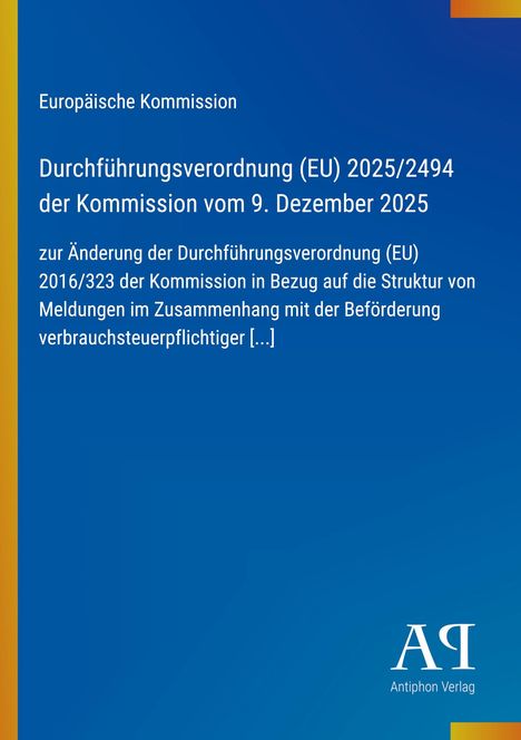 Europäische Kommission, Durchführungsverordnung (EU) 2025/2494 vom 9. Dezember 2025. Blau und gelber Hintergrund.