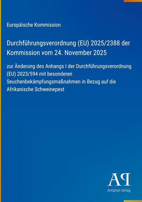 Cover der EU-Verordnung zur Afrikanischen Schweinepest vom 24. November 2025. Blau mit Antiphon Verlag Logo.