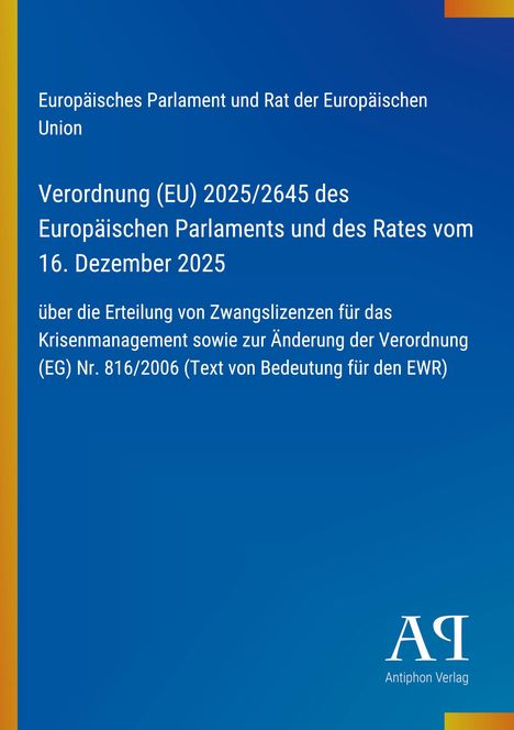Text über EU-Verordnung 2025/2645 zu Zwangslizenzen. Blaues Design mit Emblem und Logo des Antiphon Verlags.