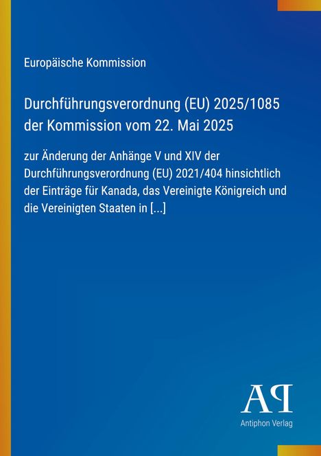 Covertext einer Verordnung der EU-Kommission zur Änderung der Einträge für Kanada, UK und USA. Blau mit gelbem Streifen.