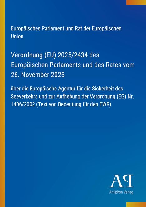 Europäische Verordnung über Seesicherheit, Verordnung (EU) 2025/2434, Hinweis auf Aufhebung früherer Regelungen.