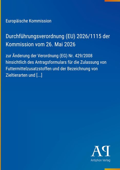 Europäische Kommission, Verordnung (EU) 2026/1115, 26. Mai 2026, Änderung Verordnung (EG) Nr. 429/2008. Blaues Cover.