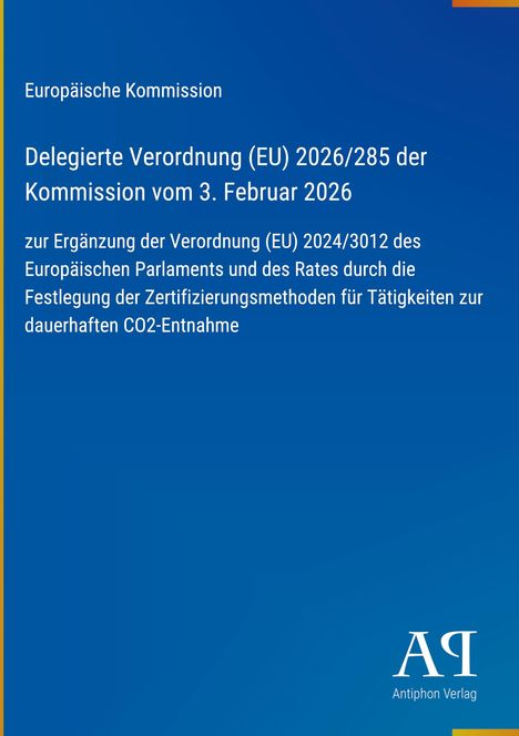 Europäische Kommission, Verordnung (EU) 2026/285 zur CO2-Entnahme. Blaues Layout mit gelbem Rand und Verlag-Logo unten.
