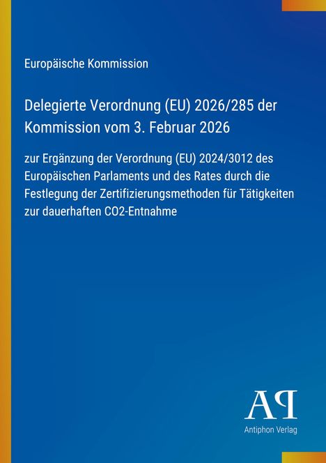 Europäische Kommission, Verordnung (EU) 2026/285, CO2-Entnahme. Blaues Cover, linke gelbe Linie, Logo unten rechts.