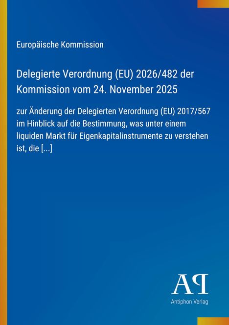 Europäische Kommission, Verordnung (EU) 2026/482, Änderungen zu 2017/567, Markt für Eigenkapitalinstrumente, blaues Design.