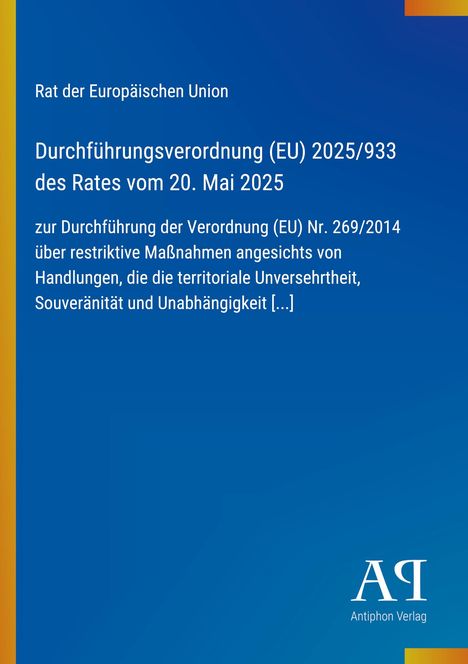 Durchführungsverordnung (EU) 2025/933 des Rates mit blauem Hintergrund und gelbem Rand. Antiphon Verlag Logo.