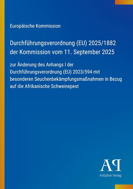 Text über EU-Durchführungsverordnung 2025/1882 zur Schweinepest. Blaues Cover mit gelbem Rand. Antiphon Verlag Logo.