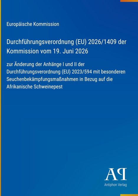 Durchführungsverordnung (EU) 2026/1409, Änderung zu Verordnung 2023/594, Afrikanische Schweinepest. Pacarias.