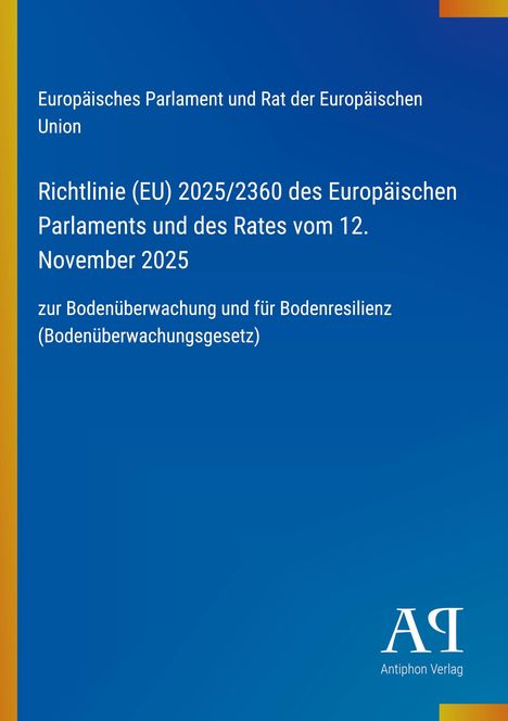Richtlinie (EU) 2025/2360 zur Bodenüberwachung. Blaues Cover mit gelben und orangefarbenen Akzenten. Unten ein Verlagslogo.