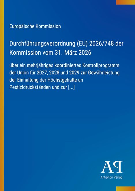 Ein blaues Dokument mit gelbem Streifen, Text der EU-Kommission über eine Verordnung zu Pestizidrückständen 2026. Logo unten.