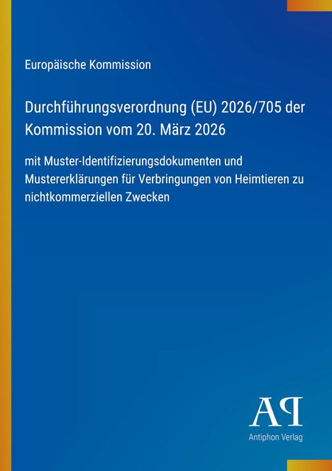 Text: EU-Kommission, Durchführungsverordnung (EU) 2026/705 vom 20. März 2026, Identifikationsdokumente für Heimtiere. Blaues, schlichtes Design.